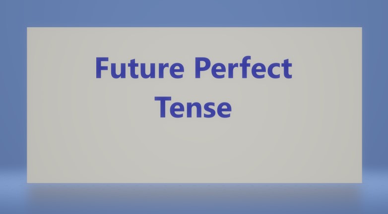 راهنمای کامل و کاربردی زمان آینده کامل (Future Perfect Tense) 